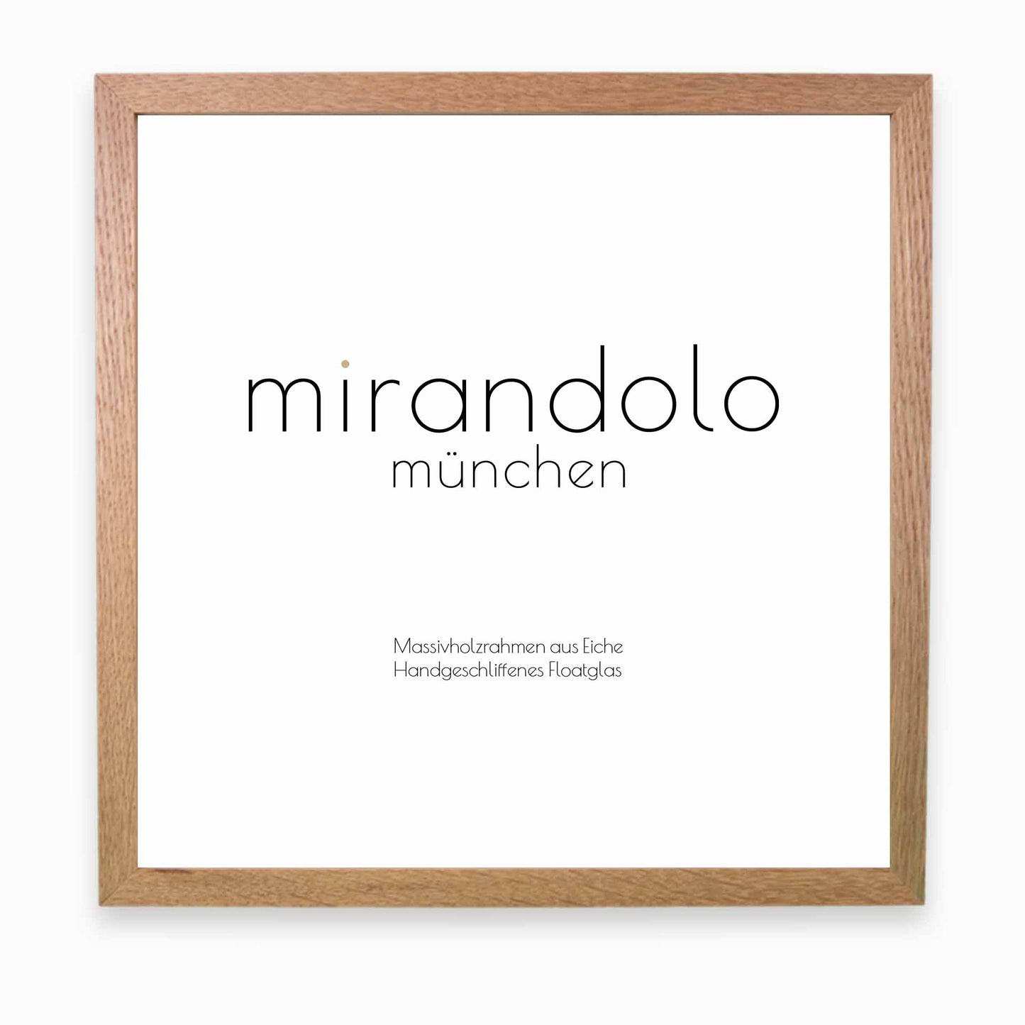 mirandolo_holzrahmen_eiche